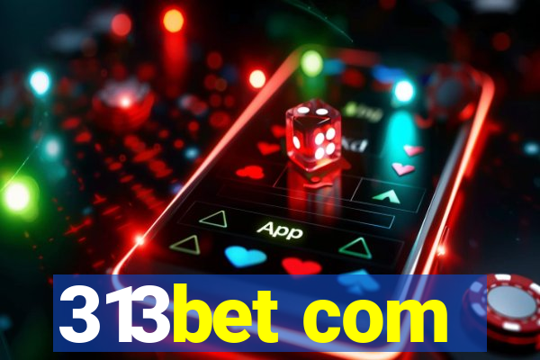 313bet com